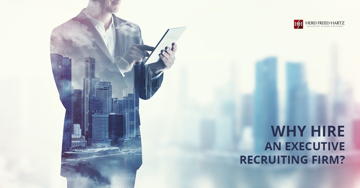 Why Hire an Executive Recruiting Firm?